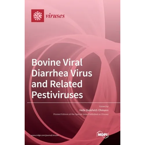 Bovine Viral Diarrhea Virus and Related Pestiviruses