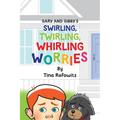 Gary and Gibby's Swirling, Twirling, Whirling Worries