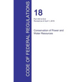 CFR 18, Part 400 to End, Conservation of Power and Water Resources, April 01, 2016 (Volume 2 of 2)