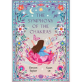 The Symphony of the Chakras: A Child's Journey of Mindfulness, Emotions, and Spiritual Harmony
