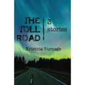 The Toll Road: 3 stories