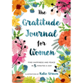 The Gratitude Journal for Women: Find Happiness and Peace in 5 Minutes a Day