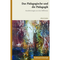 Das Pädagogische Und Die Pädagogik: Annäherungen an Eine Differenz