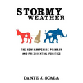 Stormy Weather: The New Hampshire Primary and Presidential Politics