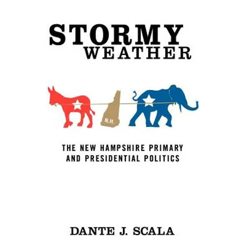 Stormy Weather: The New Hampshire Primary and Presidential Politics