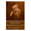 William Morris - The Earthly Paradise - Part 2: The reward of labour is life. Is that not enough?