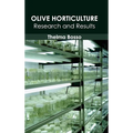 Olive Horticulture: Research and Results