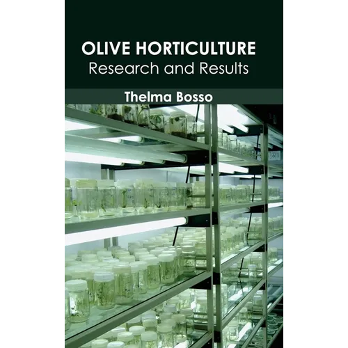 Olive Horticulture: Research and Results