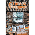 A Time to Disappear: A Northern Ontario Novel