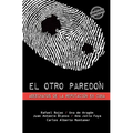 El otro paredón: Asesinatos de la reputación en Cuba