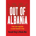 Out of Albania: From Crisis Migration to Social Inclusion in Italy