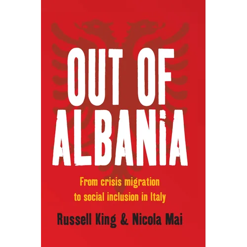 Out of Albania: From Crisis Migration to Social Inclusion in Italy