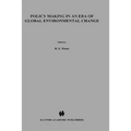Policy Making in an Era of Global Environmental Change