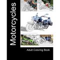 Motorcycles: Adult Coloring Book