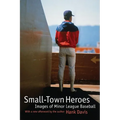 Small-Town Heroes: Images of Minor League Baseball