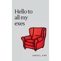 Hello to all my exes