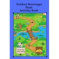 Outdoor Scavenger Hunt Activity Book - Fun for the Whole Family: A fun activity for kids and parents to hunt for outside items.