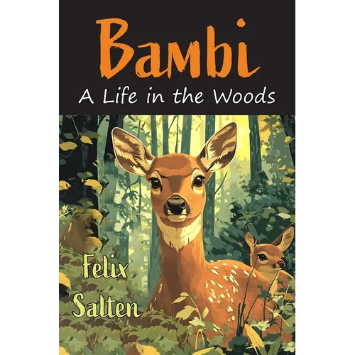Bambi: A Life in the Woods [Newly Illustrated by Tiziana Matarazzo]