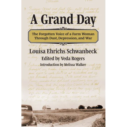 A Grand Day: The Forgotten Voice of a Farm Woman Through Dust, Depression, and War