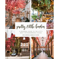Pretty Little London: A Seasonal Guide to the City's Most Instagrammable Places