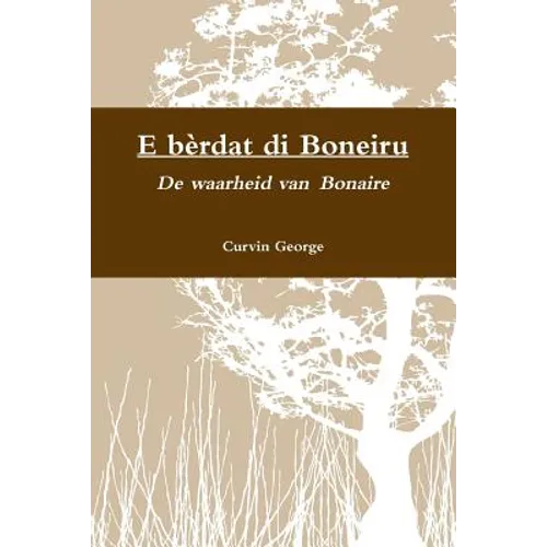E bèrdat di Boneiru - De waarheid van Bonaire