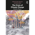 The Crisis of Climate Change: Weather Report