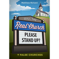 Will the Real Church Please Stand Up? 7 False Churches