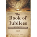 The Book of Jubilees: Unveiling the Ancient Secret of the Bible