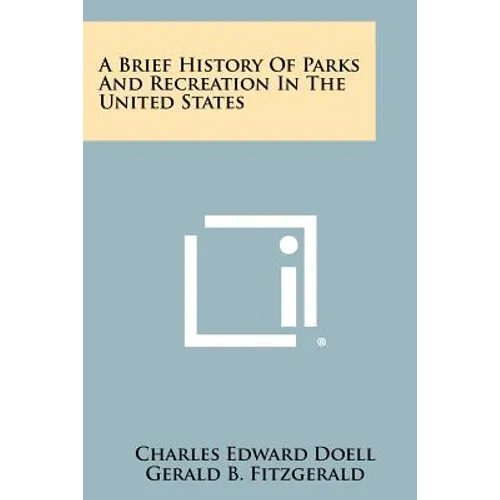 A Brief History of Parks and Recreation in the United States