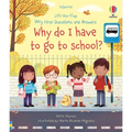 Very First Questions and Answers Why Do I Have to Go to School?: An Empowering First Day of School Book for Kids