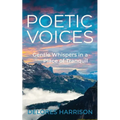 Poetic Voices: Gentle Whispers in a Place of Tranquil
