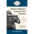 Modern Warfare: Lessons from Ukraine: A Lowy Institute Paper