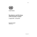 Resolutions and Decisions of the Security Council 2014-2015: 1 August 2014 - 31 July 2015