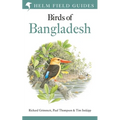 Field Guide to the Birds of Bangladesh