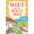 Scout and the Rescue Dogs