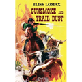 Gunsmoke and Trail Dust