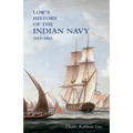 LOW`S HISTORY of the INDIAN NAVY: Volume One