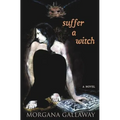Suffer a Witch