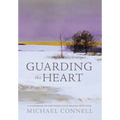 Guarding the Heart: A Guidebook of Contemplative Prayer Practices