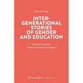 Intergenerational Stories of Gender and Education: Identity Formation in Austria's Educational System