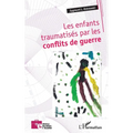 Les enfants traumatisés par les conflits de guerre