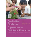 Qualitative Studies of Exploration in Childhood Education: Cultures of Play and Learning in Transition