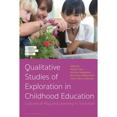 Qualitative Studies of Exploration in Childhood Education: Cultures of Play and Learning in Transition