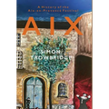 Aix: A History of the Aix-en-Provence Festival
