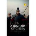 The Spring and Autumn & Warring States Periods: A History of China