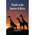 Travels in the Interior of Africa: Vol -1