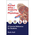The Pocket Atlas of Anatomy and Physiology