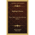 Kipling's Poems: Plain Tales From the Hills and Others