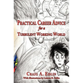 Practical Career Advice for a Turbulent Working World