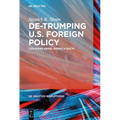 De-Trumping U.S. Foreign Policy: Can Biden Bring America Back?